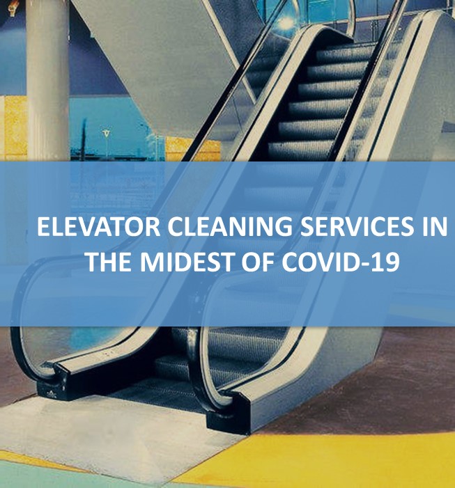 EDMONTON ELEVATOR CLEANING SERVICES IN THE MIDEST OF COVID-19