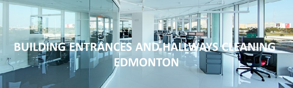 Building Entrances and Hallways Cleaning Edmonton