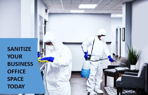 SANITIZE YOUR BUSINESS OFFICE SPACE TODAY