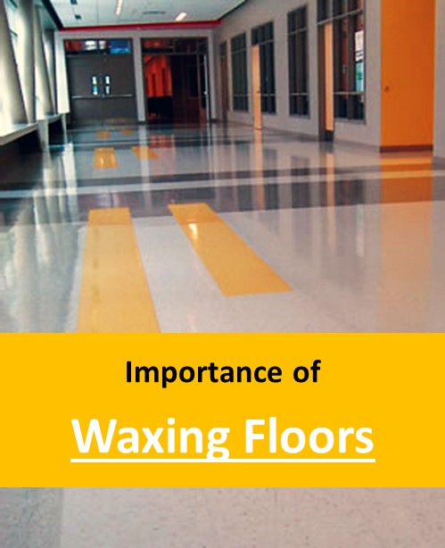 What is the Importance of Waxing Floors